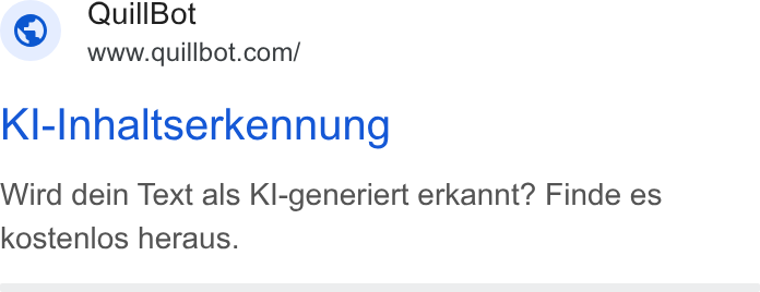 QuillBot ad on Google Ads: Kl-Inhaltserkennung Wird dein Text als Kl-generiert erkannt? Finde es kostenlos heraus.