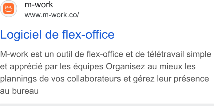 m-work ad on Google Ads: Logiciel de flex-office M-work est un outil de flex-office et de télétravail simple et apprécié par les équipes Organisez au mieux les plannings de vos collaborateurs et gérez leur présence au bureau