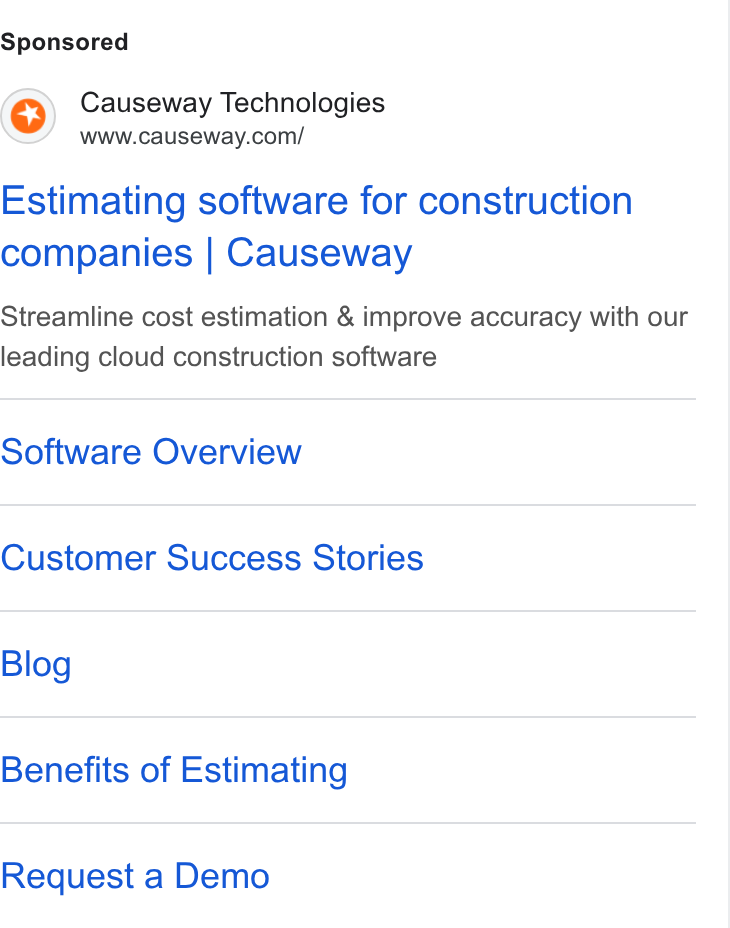 Causeway Technologies ad on Google Ads: Estimating software for construction companies | Causeway Streamline cost estimation & improve accuracy with our leading cloud construction software Software Overview Customer Success Stories Blog Benefits of Estimating Request a Demo