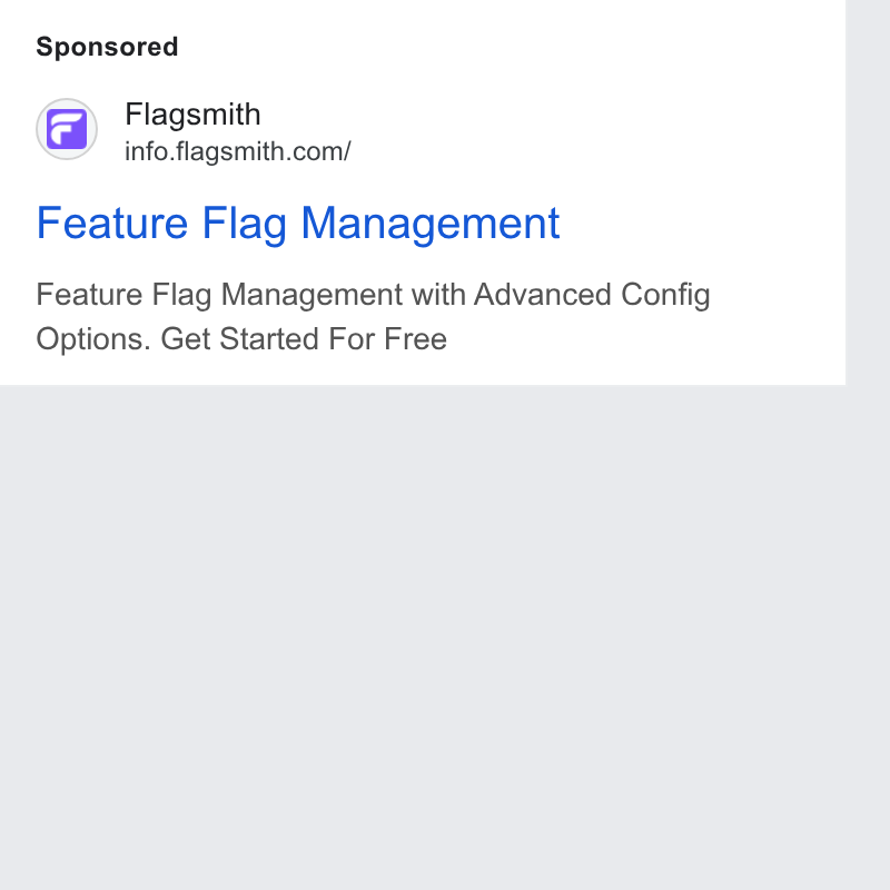 Flagsmith ad on Google Ads: Feature Flag Management Feature Flag Management with Advanced Config Options. Get Started For Free