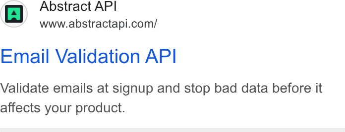 Abstract ad on Google Ads: Email Validation API Validate emails at signup and stop bad data before it affects your product.