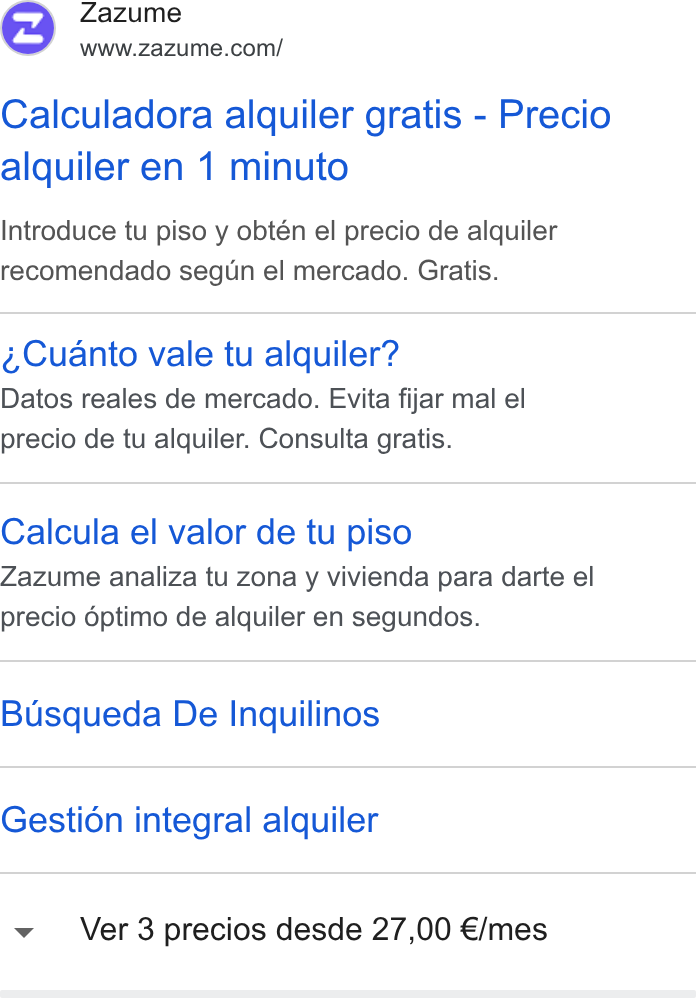 Zazume ad on Google Ads: Calculadora alquiler gratis - Precio alquiler en 1 minuto Introduce tu piso y obtén el precio de alquiler recomendado segitin el mercado. Gratis. Cuanto vale tu alquiler? Datos reales de mercado. Evita fijar mal el precio de tu alquiler. Consulta gratis. Calcula el valor de tu piso Zazume analiza tu zona y vivienda para darte el precio éptimo de alquiler en segundos. Busqueda De Inquilinos Gestion integral alquiler Ver 3 precios desde 27,00 €/mes