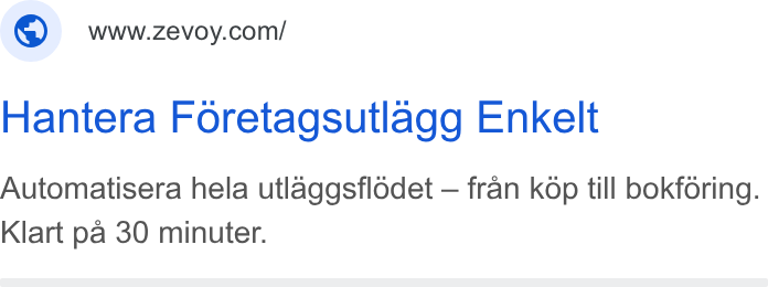 Zevoy ad on Google Ads: Hantera Foretagsutlagg Enkelt Automatisera hela utlaggsflodet — fran kop till bokforing. Klart pa 30 minuter.