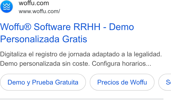Woffu ad on Google Ads: www.woffu.com/ Woffu® Software RRHH - Demo Personalizada Gratis Digitaliza el registro de jornada adaptado a la legalidad. Demo personalizada sin coste. Configura horarios... Demo y Prueba Gratuita Precios de Woffu }( S