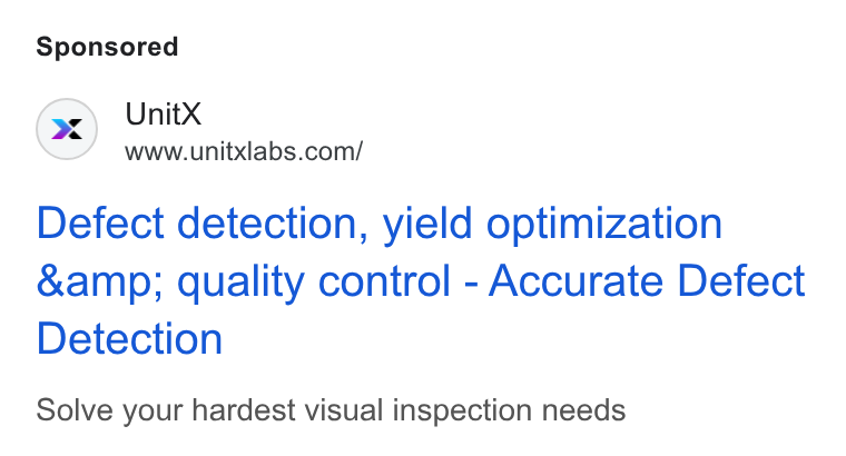 UnitX ad on Google Ads: Defect detection, yield optimization &amp; quality control - Accurate Defect Detection Solve your hardest visual inspection needs