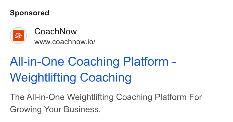 CoachNow ad on Google Ads: Coach Now www.coachnow.io/ All-in-One Coaching Platform - Weightlifting Coaching The All-in-One Weightlifting Coaching Platform For Growing Your Business.