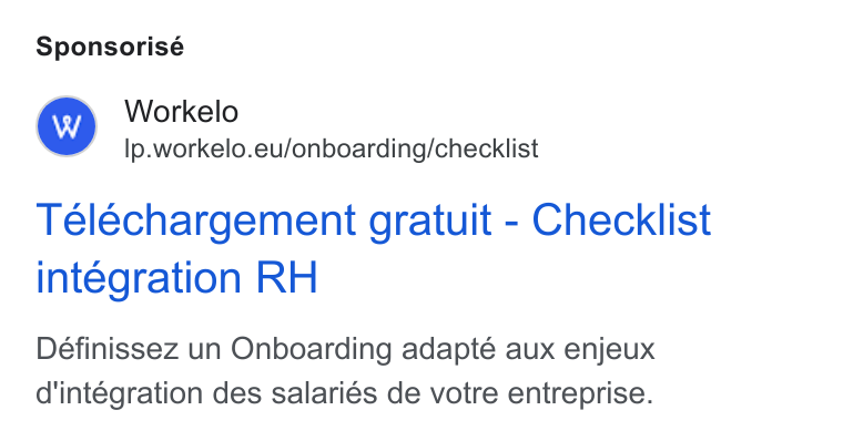 Workelo ad on Google Ads: Sponsorisé Workelo Ip.workelo.eu/onboarding/checklist Telechargement gratuit - Checklist integration RH Définissez un Onboarding adapté aux enjeux d'intégration des salariés de votre entreprise.