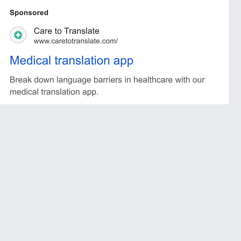 Care to Translate ad on Google Ads: Medical translation app Break down language barriers in healthcare with our medical translation app.