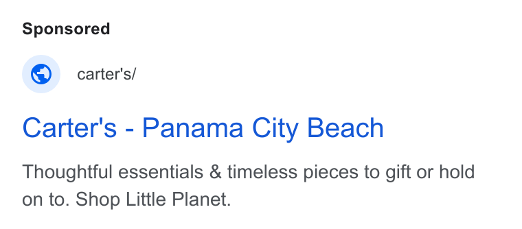 Carter's ad on Google Ads: © carter's/ Carter's - Panama City Beach Thoughtful essentials & timeless pieces to gift or hold on to. Shop Little Planet.