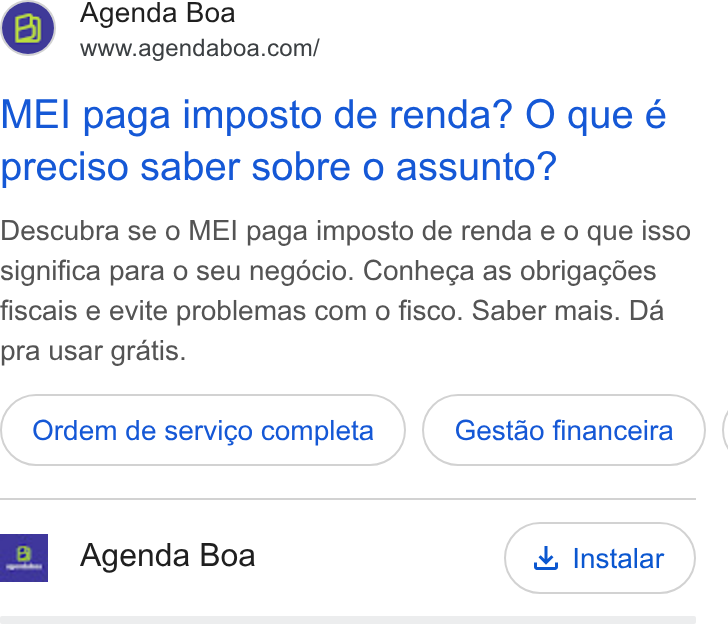 Agenda Boa ad on Google Ads: Agenda Boa www.agendaboa.con/ MEI paga imposto de renda? O que é preciso saber sobre o assunto? Descubra se o MEI paga imposto de renda e 0 que isso significa para o seu negécio. Conhega as obrigagdes fiscais e evite problemas com o fisco. Saber mais. Da pra usar gratis. Ordem de servicgo completa 2 Agenda Boa