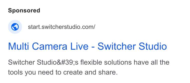 Switcher ad on Google Ads: Multi Camera Live - Switcher Studio Switcher Studio's flexible solutions have all the tools you need to create and share.