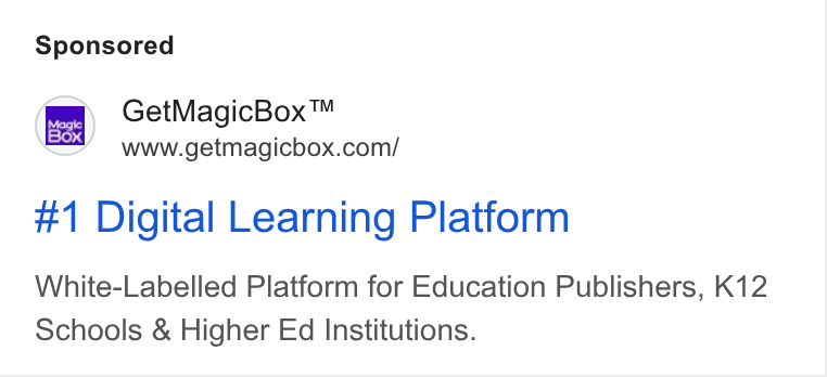 MagicBox ad on Google Ads: #1 Digital Learning Platform White-Labelled Platform for Education Publishers, K12 Schools & Higher Ed Institutions.