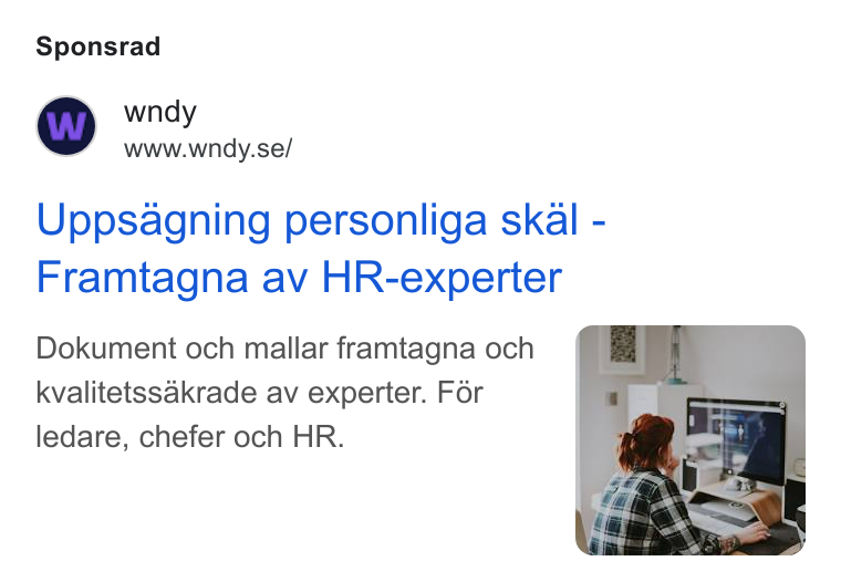 Wndy ad on Google Ads: Sponsrad Uppsagning personliga skal - Framtagna av HR-experter Dokument och mallar framtagna och kvalitetssakrade av experter. For ledare, chefer och HR.