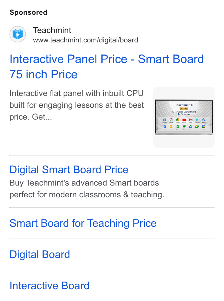 Teachmint ad on Google Ads: Interactive Panel Price - Smart Board 75 inch Price Interactive flat panel with inbuilt CPU built for engaging lessons at the best price. Get... Digital Smart Board Price Buy Teachmint's advanced Smart boards perfect for modern classrooms & teaching. Smart Board for Teaching Price Digital Board Interactive Board