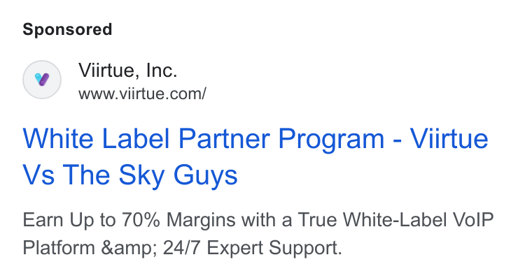 Viirtue ad on Google Ads: White Label Partner Program - Viirtue Vs The Sky Guys Earn Up to 70% Margins with a True White-Label Vo IP Platform &amp; 24/7 Expert Support.
