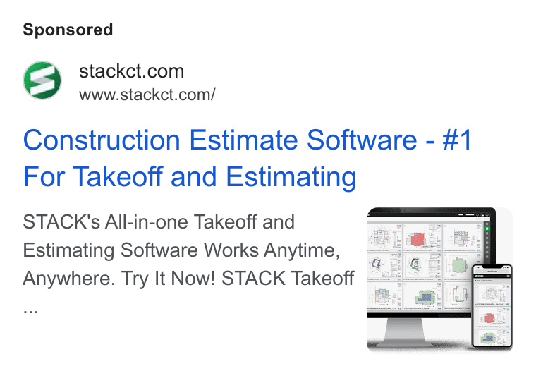 STACK Construction Technologies ad on Google Ads: www.stackct.com/ Construction Estimate Software - #1 For Takeoff and Estimating STACK's All-in-one Takeoff and Estimating Software Works Anytime, ==3-==-— Anywhere. Try It Now! STACK Takeoff =£5y 27