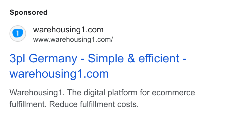 Warehousing1 ad on Google Ads: www.warehousing1.com/ 3pl Germany - Simple & efficient - warehousing1.com Warehousing1. The digital platform for ecommerce fulfillment. Reduce fulfillment costs.