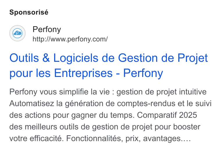 Perfony ad on Google Ads: Sponsorisé Outils & Logiciels de Gestion de Projet pour les Entreprises - Perfony Perfony vous simplifie la vie : gestion de projet intuitive Automatisez la génération de comptes-rendus et le suivi des actions pour gagner du temps. Comparatif 2025 des meilleurs outils de gestion de projet pour booster votre efficacité. Fonctionnalités, prix, avantages....