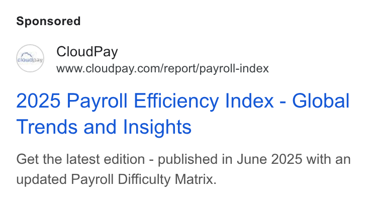 CloudPay ad on Google Ads: Cloud Pay 2025 Payroll Efficiency Index - Global Trends and Insights Get the latest edition - published in June 2025 with an updated Payroll Difficulty Matrix.