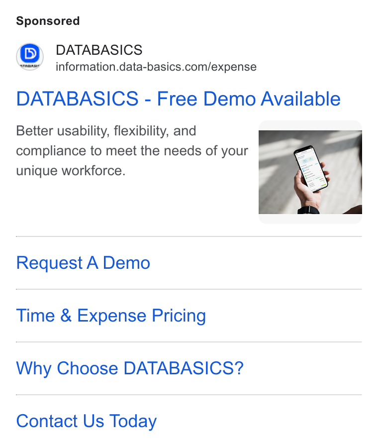 DATABASICS ad on Google Ads: DATABASICS - Free Demo Available Better usability, flexibility, and compliance to meet the needs of your | unique workforce. Request A Demo Time & Expense Pricing Why Choose DATABASICS? Contact Us Today