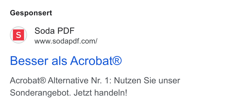 Soda PDF ad on Google Ads: Gesponsert Besser als Acrobat® Acrobat® Alternative Nr. 1: Nutzen Sie unser Sonderangebot. Jetzt handeln!