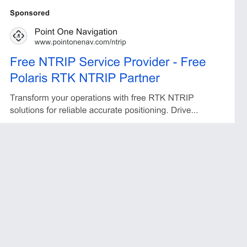 Point One Navigation ad on Google Ads: Free NTRIP Service Provider - Free Polaris RTK NTRIP Partner Transform your operations with free RTK NTRIP solutions for reliable accurate positioning. Drive...