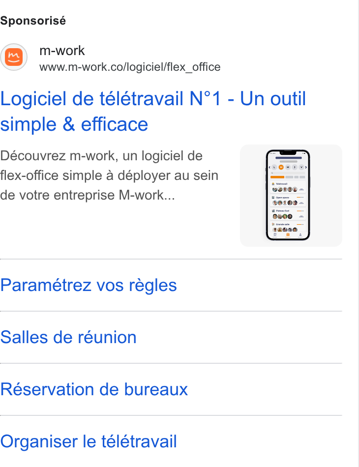 m-work ad on Google Ads: Sponsorisé Logiciel de télétravail N°1 - Un outil simple & efficace Découvrez m-work, un logiciel de flex-office simple a déployer au sein de votre entreprise M-work... Parameétrez vos régles Salles de réunion Réservation de bureaux Organiser le télétravail