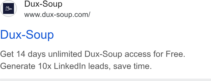 Dux-Soup ad on Google Ads: Dux-Soup Get 14 days unlimited Dux-Soup access for Free. Generate 10x Linked In leads, save time.