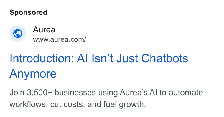 Aurea ad on Google Ads: Introduction: Al Isn’t Just Chatbots Anymore Join 3,500+ businesses using Aurea’s Al to automate workflows, cut costs, and fuel growth.