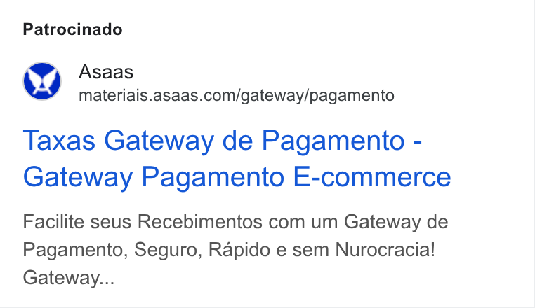 ASAAS ad on Google Ads: Patrocinado Taxas Gateway de Pagamento - Gateway Pagamento E-commerce Facilite seus Recebimentos com um Gateway de Pagamento, Seguro, Rapido e sem Nurocracia! Gateway...