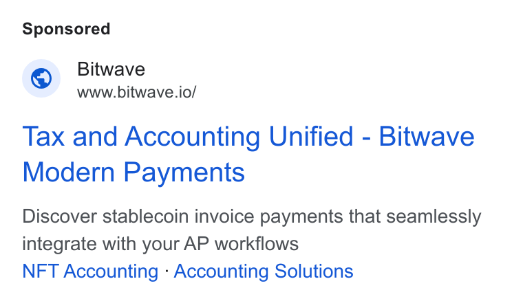 Bitwave ad on Google Ads: Bitwave www.bitwave.io/ Tax and Accounting Unified - Bitwave Modern Payments Discover stablecoin invoice payments that seamlessly integrate with your AP workflows NFT Accounting - Accounting Solutions
