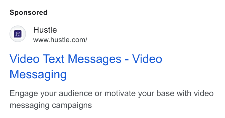 Hustle ad on Google Ads: Video Text Messages - Video Messaging Engage your audience or motivate your base with video messaging campaigns