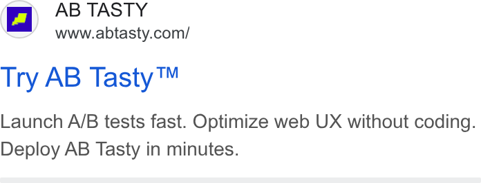 AB Tasty ad on Google Ads: Try AB Tasty™ Launch A/B tests fast. Optimize web UX without coding. Deploy AB Tasty in minutes.
