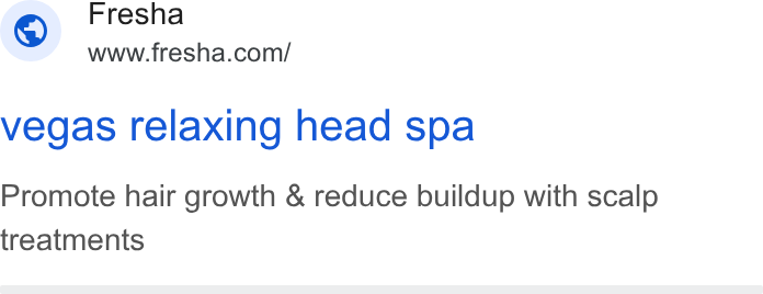 Fresha ad on Google Ads: vegas relaxing head spa Promote hair growth & reduce buildup with scalp treatments