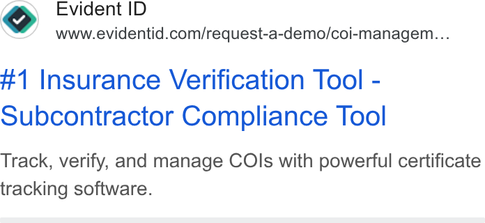 Evident ad on Google Ads: #1 Insurance Verification Tool - Subcontractor Compliance Tool Track, verify, and manage COls with powerful certificate tracking software.