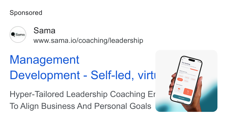 Sama ad on Google Ads: Sama www.sama.io/coaching/leadership Management ' Development - Self-led, virt Hyper-Tailored Leadership Coaching Er