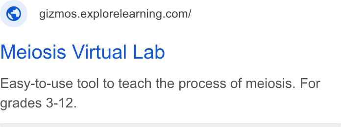 ExploreLearning ad on Google Ads: Meiosis Virtual Lab Easy-to-use tool to teach the process of meiosis. For grades 3-12.