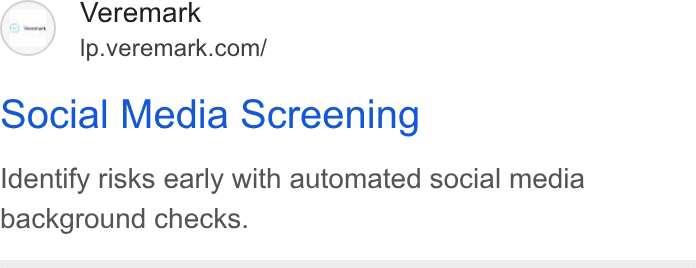 Veremark ad on Google Ads: Social Media Screening Identify risks early with automated social media background checks.