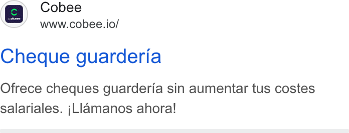 Cobee ad on Google Ads: fa, Cobee www.cobee.io/ eee Cheque guarderia Ofrece cheques guarderia sin aumentar tus costes salariales. j Llamanos ahora!