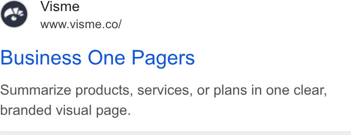 Visme ad on Google Ads: Business One Pagers Summarize products, services, or plans in one clear, branded visual page.