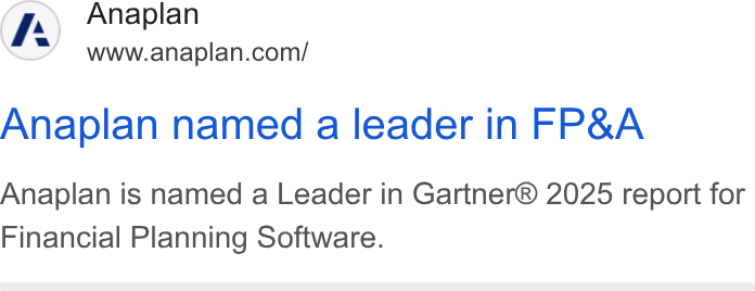 Anaplan ad on Google Ads: Anaplan named a leader in FP& A Anaplan is named a Leader in Gartner® 2025 report for Financial Planning Software.