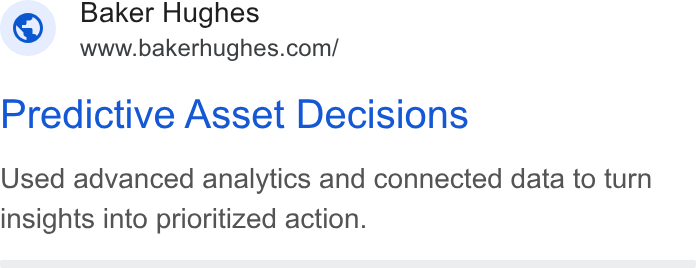 Baker Hughes ad on Google Ads: Predictive Asset Decisions Used advanced analytics and connected data to turn insights into prioritized action.