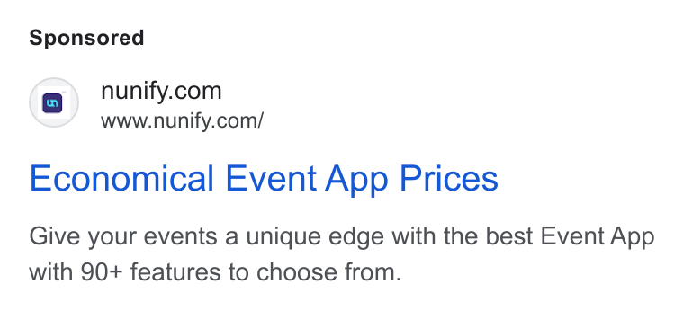 Nunify ad on Google Ads: www.nunify.com/ Economical Event App Prices Give your events a unique edge with the best Event App with 90+ features to choose from.