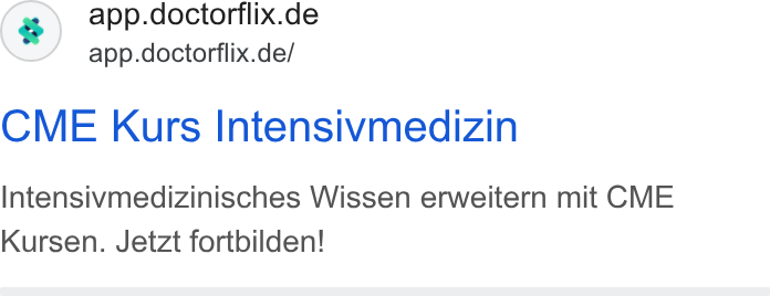 Doctorflix ad on Google Ads: app.doctorflix.de/ CME Kurs Intensivmedizin Intensivmedizinisches Wissen erweitern mit CME Kursen. Jetzt fortbilden!