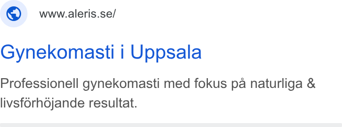 Aleris ad on Google Ads: Gynekomasti | Uppsala Professionell gynekomasti med fokus pa naturliga & livsforhdjande resultat.