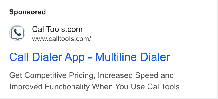 CallTools.com ad on Google Ads: www.calltools.com/ Call Dialer App - Multiline Dialer Get Competitive Pricing, Increased Speed and Improved Functionality When You Use Call Tools