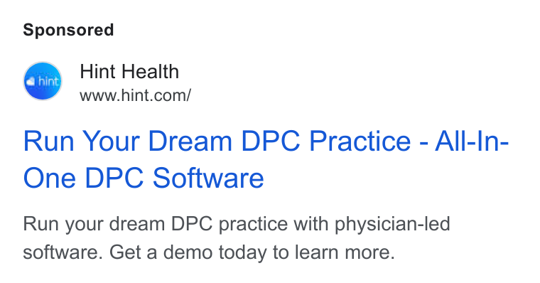 Hint Health ad on Google Ads: Run Your Dream DPC Practice - All-In- One DPC Software Run your dream DPC practice with physician-led software. Get a demo today to learn more.