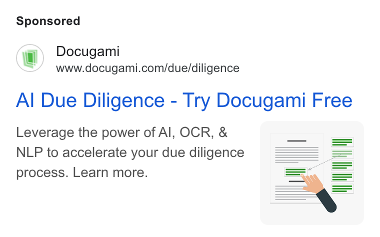 Docugami ad on Google Ads: Al Due Diligence - Try Docugami Free Leverage the power of Al, OCR, & ( -_ | NLP to accelerate your due diligence . process. Learn more. | & S