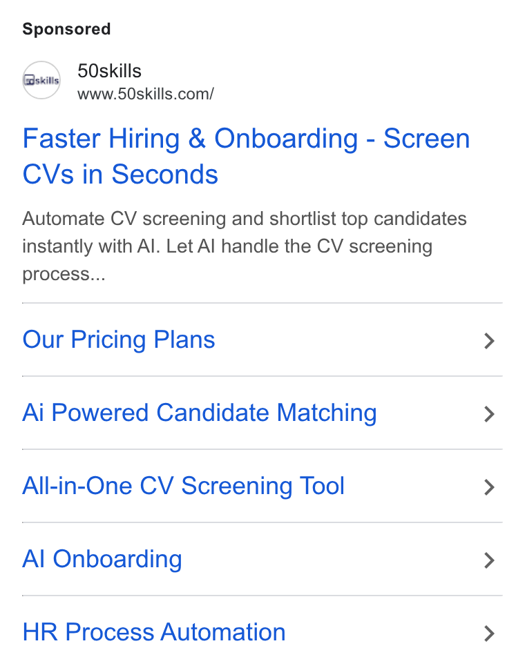 50skills ad on Google Ads: Faster Hiring & Onboarding - Screen CVs in Seconds Automate CV screening and shortlist top candidates instantly with Al. Let Al handle the CV screening process... Our Pricing Plans Ai Powered Candidate Matching All-in-One CV Screening Tool Al Onboarding HR Process Automation