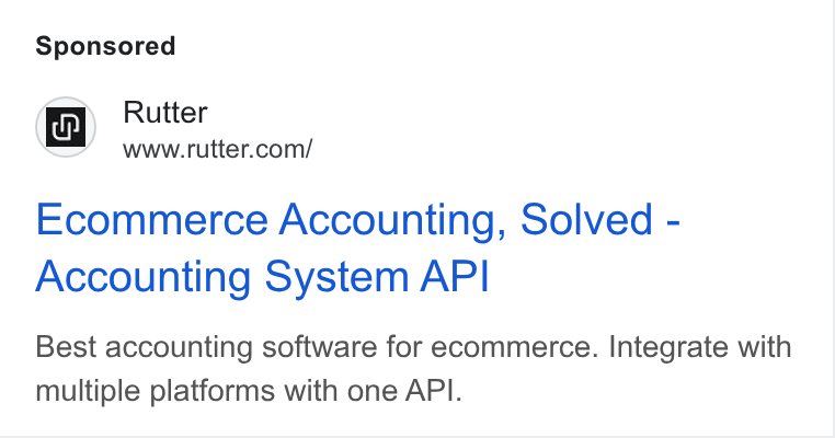 Rutter ad on Google Ads: Ecommerce Accounting, Solved - Accounting System API Best accounting software for ecommerce. Integrate with multiple platforms with one API.